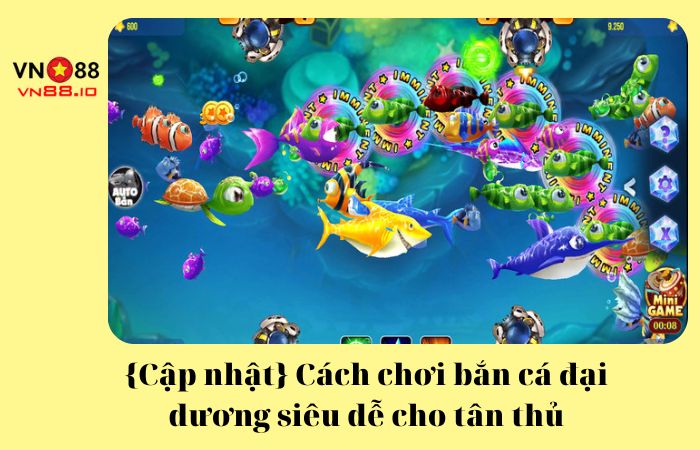 cách chơi bắn cá đại dương