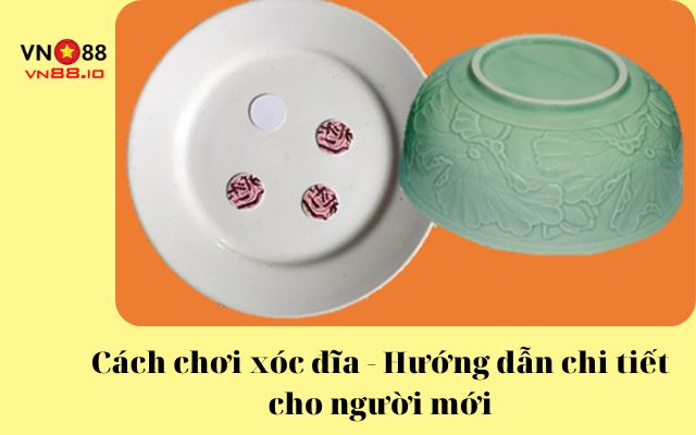 Cách chơi xóc đĩa