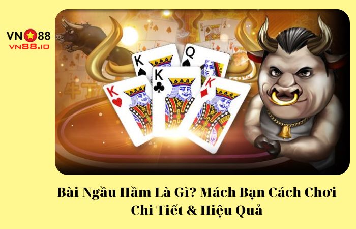 bài ngầu hầm là gì