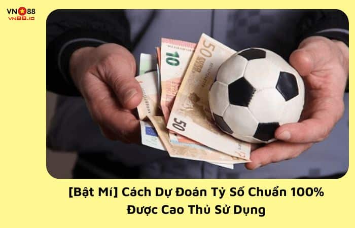 cách dự đoán tỷ số