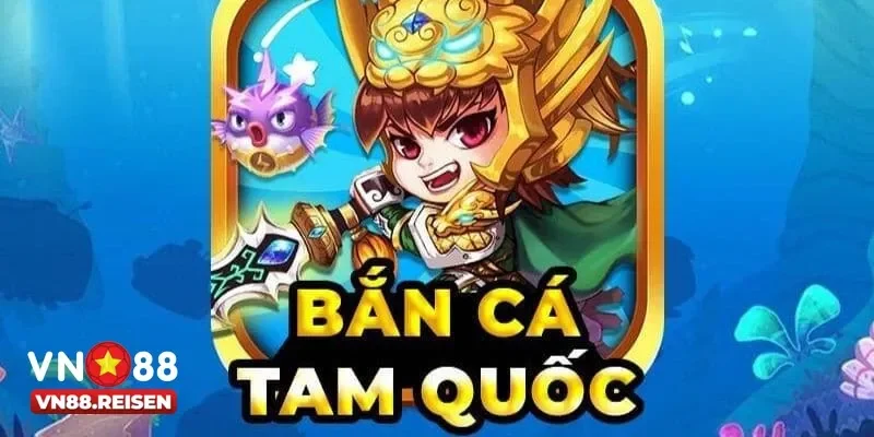 Bắn cá Tam Quốc và những yếu tố làm nên sức hút của trò chơi này