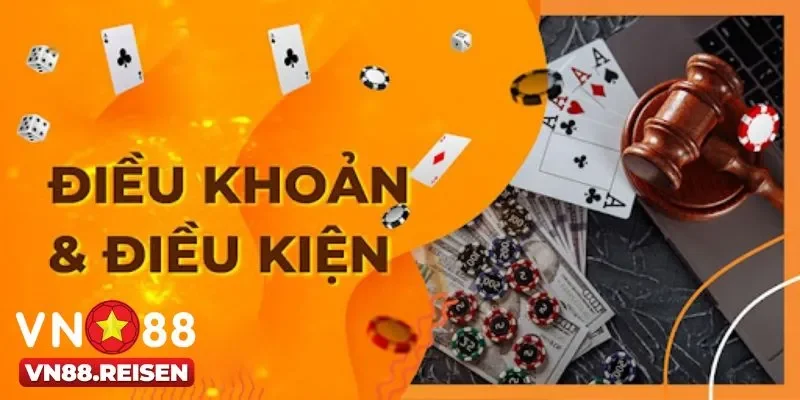 Các yếu tố quan trọng trong điều khoản điều kiện tại Vn88